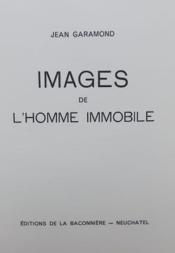 Images de l'homme immobile.. [LEVIS MANO (Guy)] - GARAMOND (Jean)
