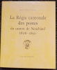 La Régie cantonale des postes du canton de Neuchâtel (1806-1850).. NAGEL (Jean-Louis)