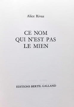 Ce nom qui n'est pas le mien.. RIVAZ (Alice)