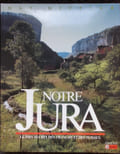 Notre Jura. Le pays secret des fr.... MITTLER (Max)