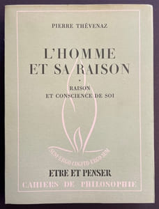 L'homme et sa raison. I: Raison et conscience de soi. II: Raison et histoire.