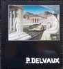 Paul Delvaux.. [DELVAUX] - Catalogue d'exposition