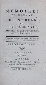 Mémoires de Madame de Warens, suivis de ceux de Claude Anet, Pour servir de suite aux Confessions de J.-J. Rousseau.. [ROUSSEAU] - [WARENS (Louise ...