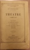 Théâtre complet. Chatterton - La Maréchale d'Ancre - Quitte pour la peur - Le More de Venise, Othello - Shylock.. VIGNY (Alfred de)