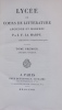 Lycée, ou cours de littérature ancienne et moderne.. LA HARPE (J.-F. de)