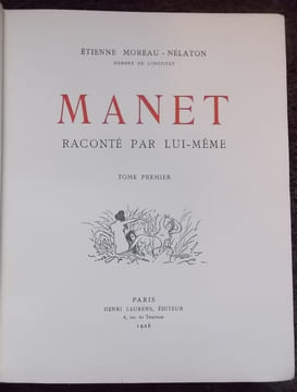 Manet raconté par lui-même.. MOREAU-NELATON (Etienne)