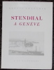 Stendhal à Genève.. [STENDHAL] - FRANÇOIS (Alexis)