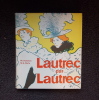 Lautrec par Lautrec,. [TOULOUSE-LAUTREC] - HUISMAN (Ph.) & DORTU (M. G.)