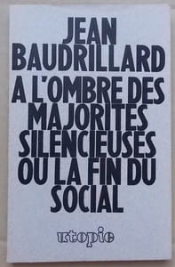 A l'ombre des majorités silencieuses, ou la fin du social.