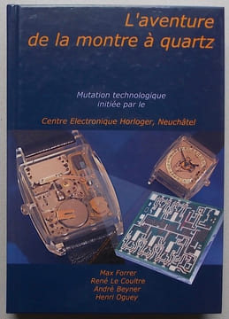 L'aventure de la montre à quartz. . FORRER (Max) et al.