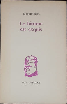 Le bitume est exquis.. [CINGRIA] - REDA (Jacques)