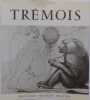 Pierre-Yves Tr&eacute;mois. Gravures - Monotypes.. [TREMOIS] - MONTHERLANT (Henry de) & ROSTAND (Jean)