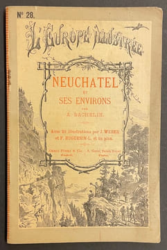 Neuchâtel et ses environs.. BACHELIN (Auguste)