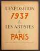 L'Exposition 1937 & les artistes à Paris.. COLLECTIF
