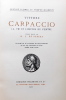 Vittore Carpaccio. La vie et loeuvre du peintre.. [CARPACCIO] - LUDWIG (Gustave) & MOLMENTI (Pompeo)