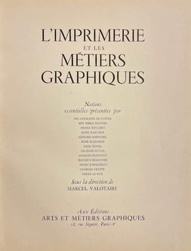 L'imprimerie et les métiers graphiques.. VALOTAIRE (Marcel), dir.