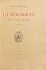 J.-J. Rousseau au Val de Travers (1762-1765).. [ROUSSEAU] - BERTHOUD (Fritz)
