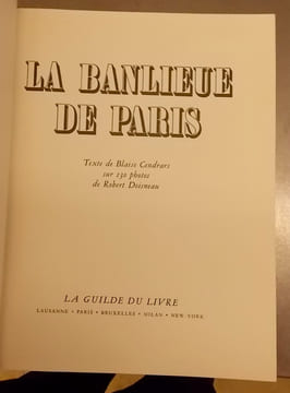 La banlieue de Paris.. CENDRARS (Blaise) / DOISNEAU (Robert)