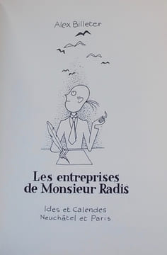Les entreprises de Monsieur Radis.. BILLETER (Alex)