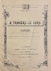A travers le Jura. Voyage dans les cantons de Neuch&acirc;tel, Berne, Soleure et le d&eacute;partement du Doubs, les 7, 8, 9, 10, 11, 12 juillet 1867.. BACHELIN ...