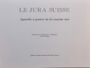 Le Jura suisse, aquarelles et gravures du XIXe siècle.. HUGGER (Paul)
