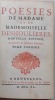 Poésies de Madame  et de Mademoiselle Deshoulières. Nouvelle édition augmentée de plusieurs ouvrages.. DESHOULIERES (Antoinette du Ligier de la Garde ...