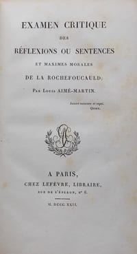 Examen critique des réflexions ou sentences et maximes morales de La Rochefoucauld.