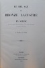 Le bel âge du bronze lacustre en Suisse.. DESOR (Edouard) & FAVRE (Louis)