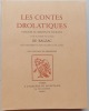 Les contes drolatiques, colligez ez abbayes de Touraine et mis en lumière par le sieur de Balzac pour l'esbattement des pantagruelistes et non ...