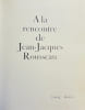 A la rencontre de Jean-Jacques Rousseau.. [ROUSSEAU] - GAGNEBIN (Bernard)