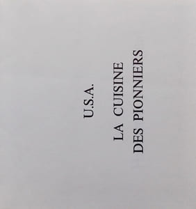 U.S.A. La cuisine des pionniers.