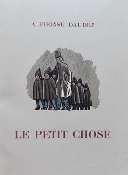 Le petit chose.. [COLLOT (André)] - DAUDET (Alphonse)