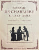 Madame de Charri&egrave;re et ses amis. Edition abr&eacute;g&eacute;e.. GODET (Philippe)