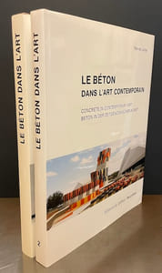 Le béton dans l'art contemporain I & II. Concrete in contemporary art. Beton in der zeitgenössischen Kunst.