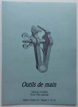 Outils de main.. BAILLOD (Gil)