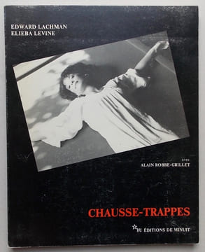 Chausse-Trappes.. LACHMAN (Edward) - LEVINE (Elieba) - ROBBE-GRILLET (Alain)