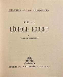 Vie de Léopold Robert.
