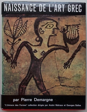 Naissance de l'art grec.. DEMARGNE (Pierre)