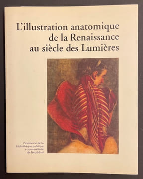 L'illustration anatomique de la renaissance au siècle des Lumières.. MONTMOLLIN (Dominique de ) et al.