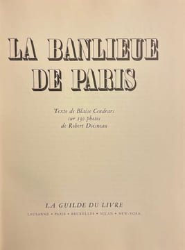 La banlieue de Paris.. CENDRARS (Blaise) / DOISNEAU (Robert)