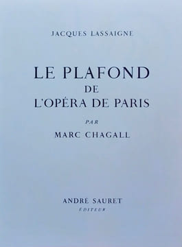 Le plafond de l'Opéra de Paris, par Marc Chagall.. [CHAGALL] - LASSAIGNES (Jacques)