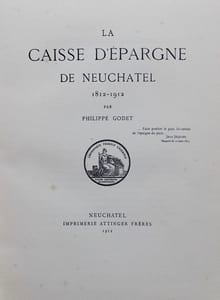 La Caisse d'Epargne de Neuchâtel 1812-1912.