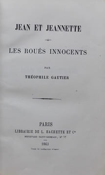 Jean et Jeannette. - Les roués innocents.. GAUTIER (Théophile)