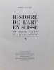 Histoire de l'art en Suisse. Vol. I: Des origines à la fin de l'époque romaine. Vol. II: L'art gothique.. GANTNER (Joseph)