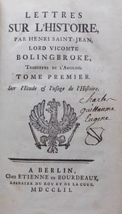 Lettres sur l'Histoire. [suivi de: "Lettres de Mylord Bolingbroke à Mylord Bathurst" et de "Reflexions sur l'exil".