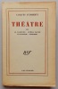 Théâtre III. La logeuse - Opéra parlé - Le Ouallou - Altanima.. AUDIBERTI (Jacques)