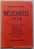 Neuchâtel 1932. Littérature - Musique - Peinture - Sculpture - Architecture - Industrie.. BELLES-LETTRES