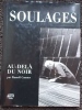 Pierre Soulages, au-delà du noir.. [SOULAGES] - CONNOR (Russell)