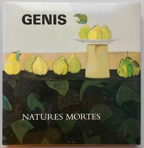Les natures mortes de Genis.