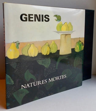 Les natures mortes de Genis.. [GENIS (René)] - NECTOUX (Jean-Michel)